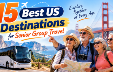 15 Best US Destinations for Senior Group Travel